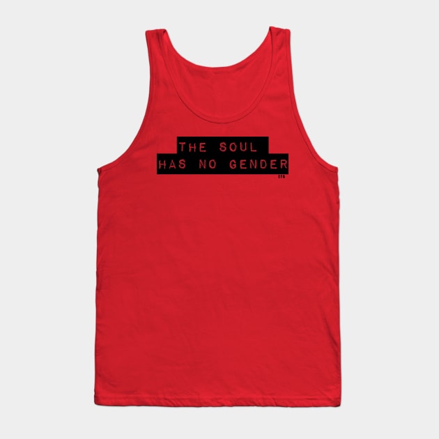 The Soul Has No Gender Tank Top by EqualityForAll